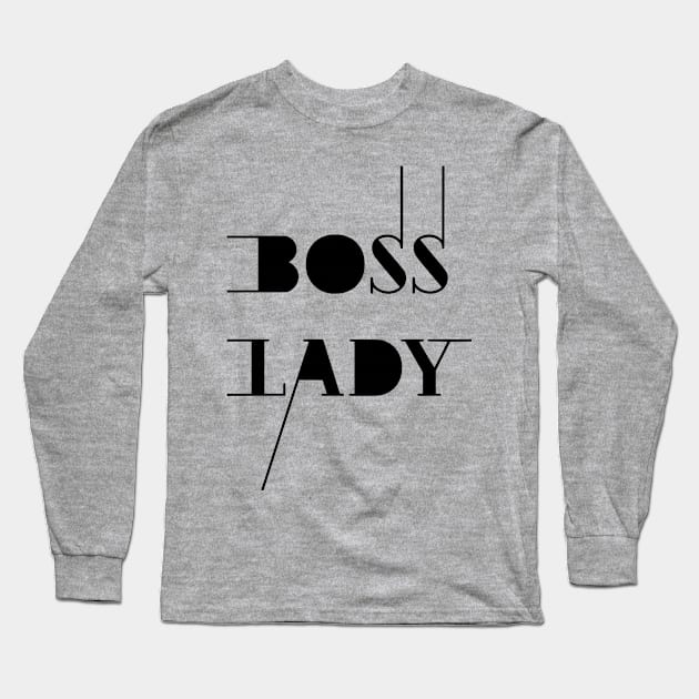 Boss Lady Long Sleeve T-Shirt by froyd wess